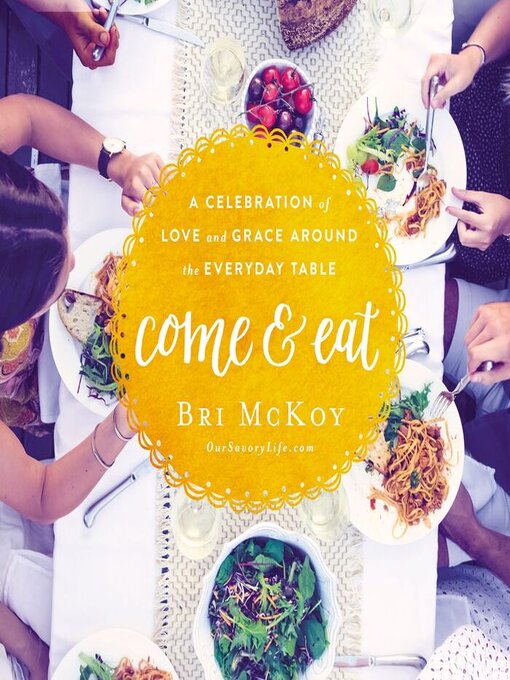 Title details for Come and Eat by Bri McKoy - Available